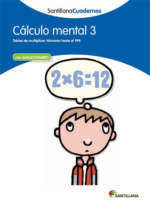 CALCULO MENTAL 3 SANTILLANA CUADERNOS | 9788468012391 | VARIOS AUTORES | Llibreria Ombra | Llibreria online de Rubí, Barcelona | Comprar llibres en català i castellà online