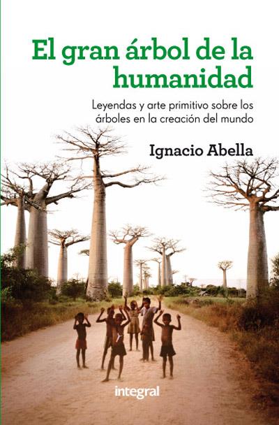 EL GRAN ÁRBOL DE LA HUMANIDAD | 9788415541349 | IGNACIO ABELLA | Llibreria Ombra | Llibreria online de Rubí, Barcelona | Comprar llibres en català i castellà online