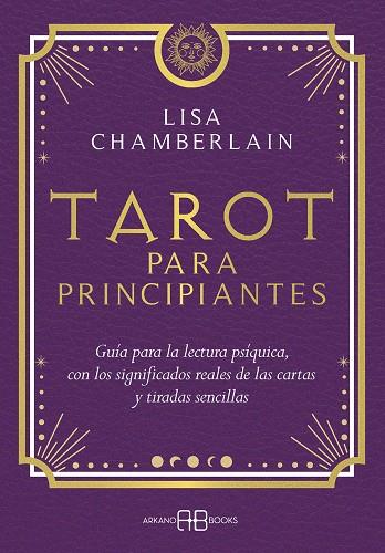 TAROT PARA PRINCIPIANTES | 9788419510341 | CHAMBERLAIN, LISA | Llibreria Ombra | Llibreria online de Rubí, Barcelona | Comprar llibres en català i castellà online