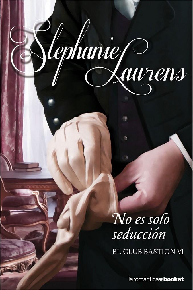 NO SÓLO ES SEDUCCIÓN VI EL CLUB BASTION | 9788408123996 | STEPHANIE LAURENS | Llibreria Ombra | Llibreria online de Rubí, Barcelona | Comprar llibres en català i castellà online