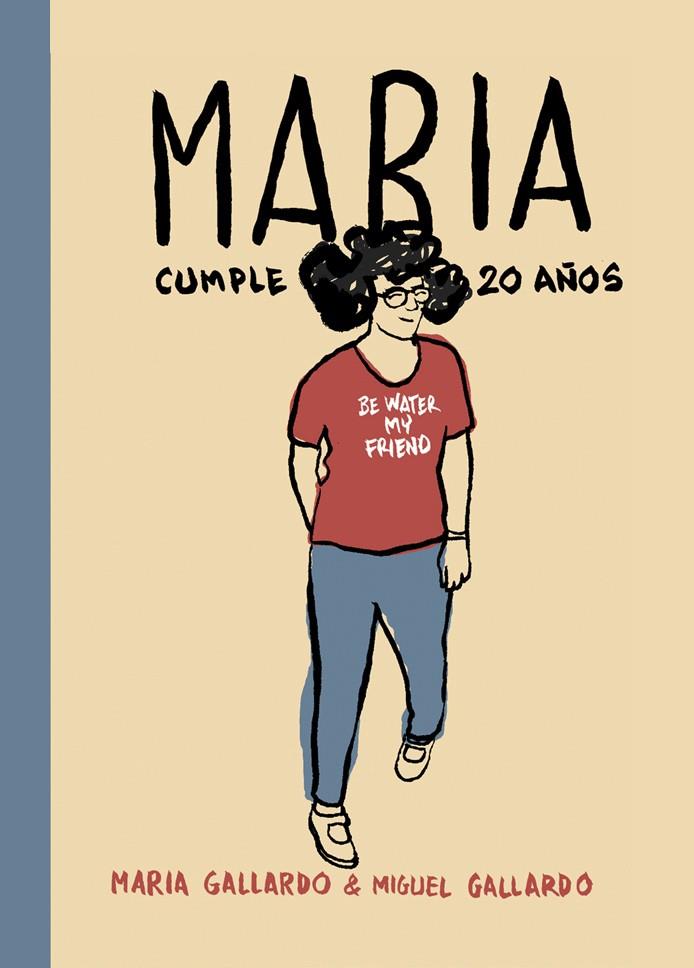 MARÍA CUMPLE 20 AÑOS | 9788415685937 | GALLARDO, MIGUEL | Llibreria Ombra | Llibreria online de Rubí, Barcelona | Comprar llibres en català i castellà online