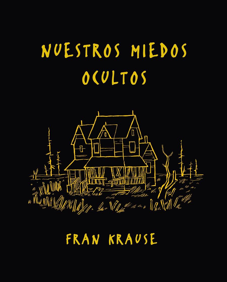 NUESTROS MIEDOS OCULTOS | 9788494556838 | FRAN KRAUSE | Llibreria Ombra | Llibreria online de Rubí, Barcelona | Comprar llibres en català i castellà online