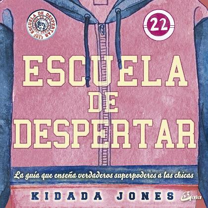 ESCUELA DE DESPERTAR | 9788484457466 | JONES, KIDADA | Llibreria Ombra | Llibreria online de Rubí, Barcelona | Comprar llibres en català i castellà online