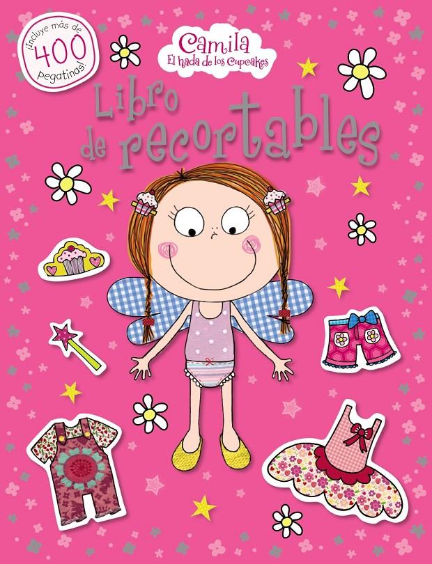 CAMILA EL HADA DE LOS CUPCAKES. LIBRO DE RECORTABLES | 9788421689523 | BUGBIRD, TIM/DOWN, HAYLEY | Llibreria Ombra | Llibreria online de Rubí, Barcelona | Comprar llibres en català i castellà online