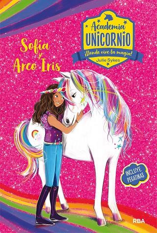 ACADEMIA UNICORNIO. SOFÍA Y ARCOIRIS | 9788427216198 | SYKES JULIE | Llibreria Ombra | Llibreria online de Rubí, Barcelona | Comprar llibres en català i castellà online