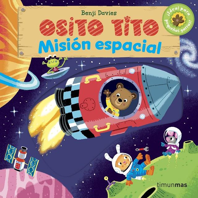 OSITO TITO. MISIÓN ESPACIAL | 9788408158097 | DAVIES, BENJI | Llibreria Ombra | Llibreria online de Rubí, Barcelona | Comprar llibres en català i castellà online