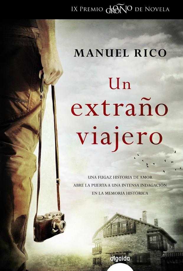 UN EXTRAÑO VIAJERO | 9788490674796 | RICO, MANUEL | Llibreria Ombra | Llibreria online de Rubí, Barcelona | Comprar llibres en català i castellà online