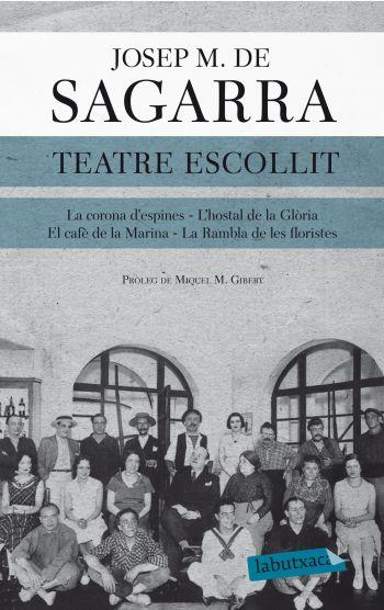 TEATRE ESCOLLIT | 9788499304564 | JOSEP M. DE SAGARRA | Llibreria Ombra | Llibreria online de Rubí, Barcelona | Comprar llibres en català i castellà online