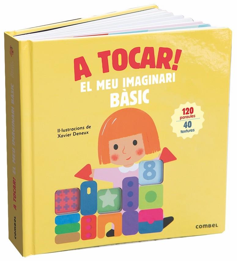 A TOCAR! EL MEU IMAGINARI BÀSIC | 9788491013983 | DENEUX, XAVIER | Llibreria Ombra | Llibreria online de Rubí, Barcelona | Comprar llibres en català i castellà online