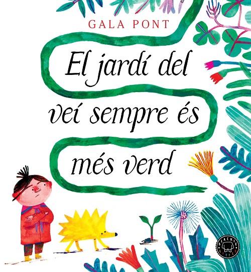 EL JARDÍ DEL VEÍ SEMPRE ÉS MÉS VERD | 9788410025363 | PONT, GALA | Llibreria Ombra | Llibreria online de Rubí, Barcelona | Comprar llibres en català i castellà online