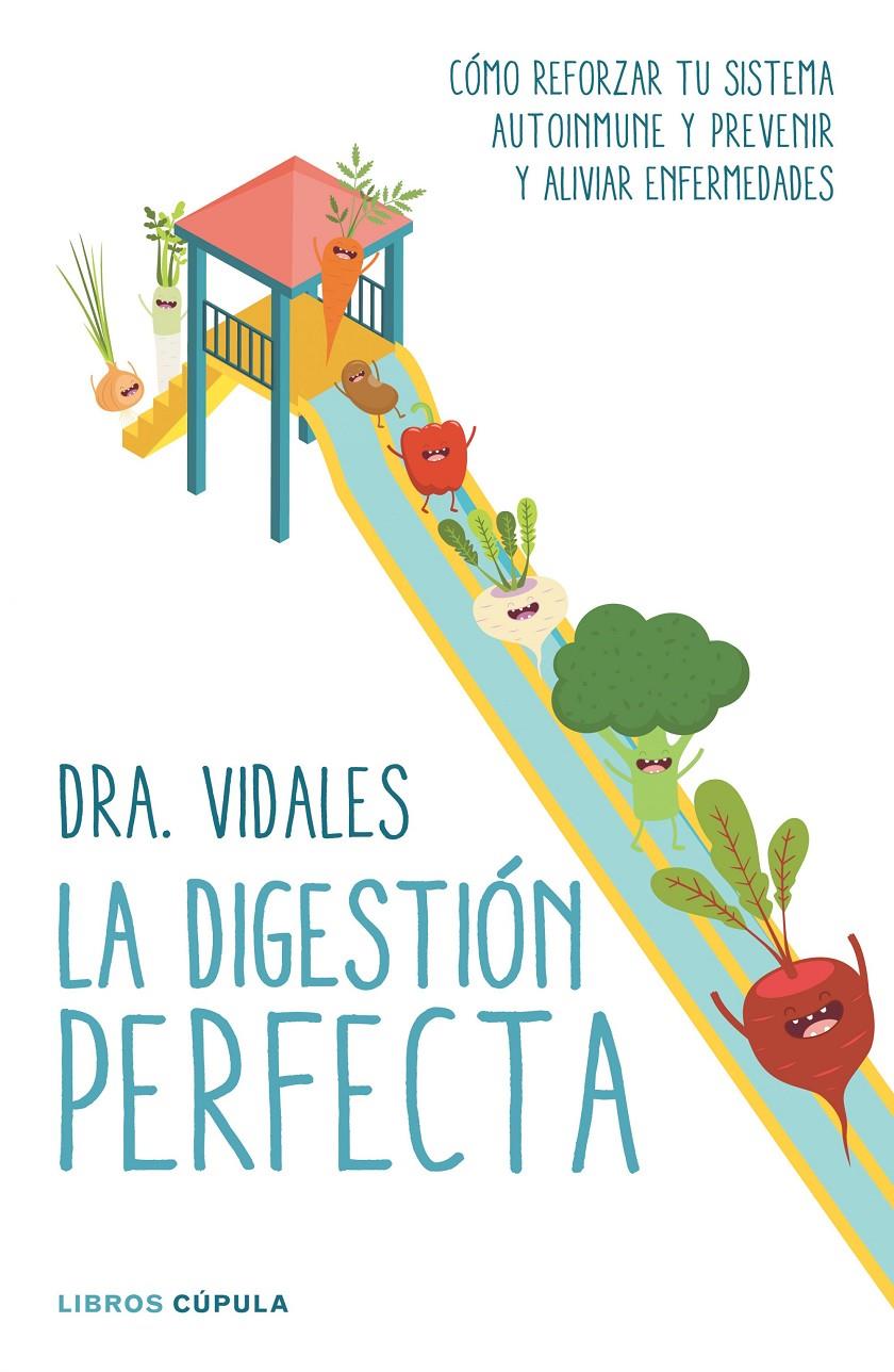 LA DIGESTIÓN PERFECTA | 9788448022273 | DRA. VIDALES | Llibreria Ombra | Llibreria online de Rubí, Barcelona | Comprar llibres en català i castellà online