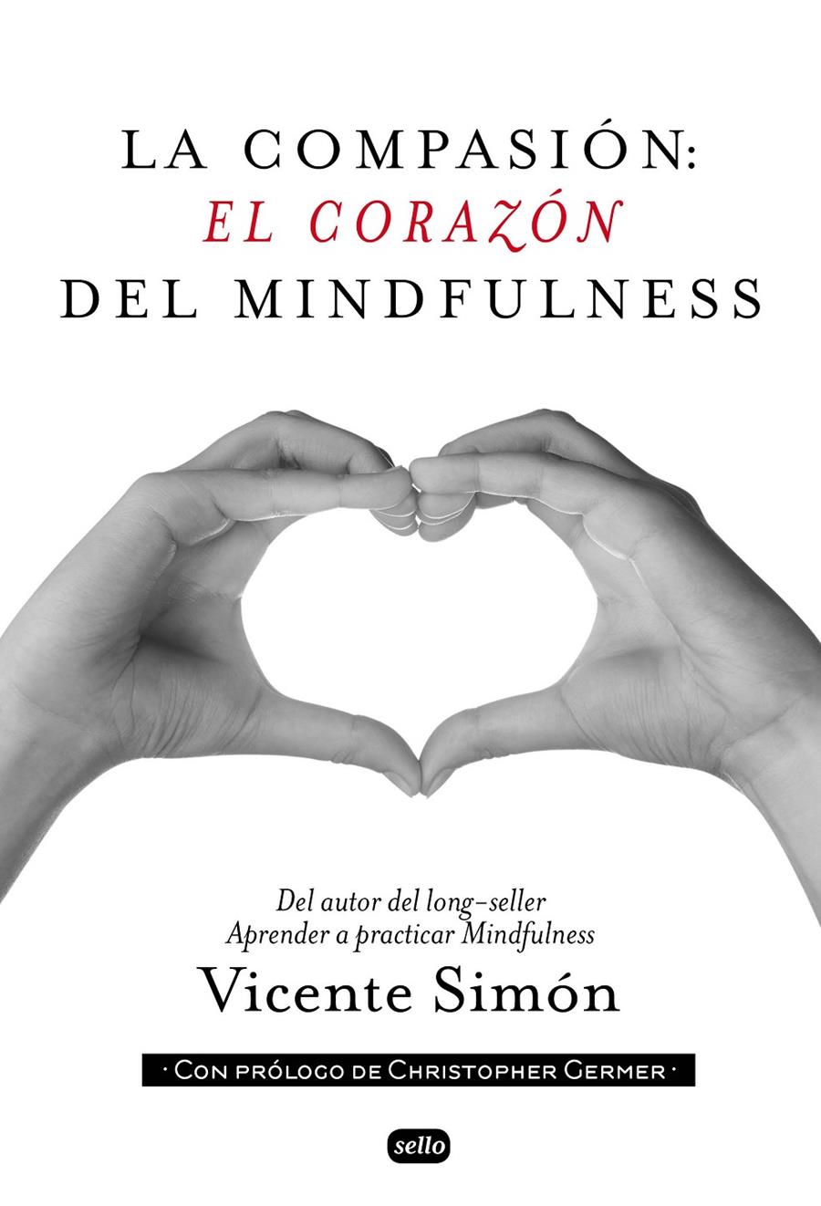 LA COMPASION: EL CORAZÓN DEL MINDFULNESS | 9788415132134 | SIMÓN, VICENTE | Llibreria Ombra | Llibreria online de Rubí, Barcelona | Comprar llibres en català i castellà online