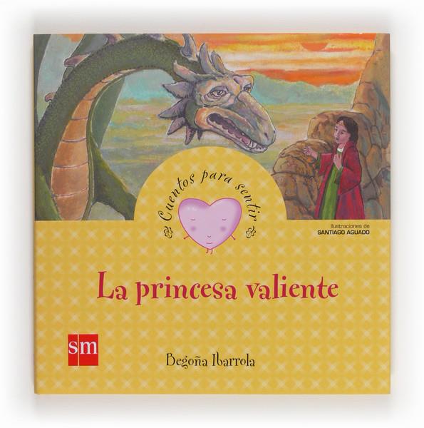 LA PRINCESA VALIENTE | 9788467561494 | BEGOÑA IBARROLA | Llibreria Ombra | Llibreria online de Rubí, Barcelona | Comprar llibres en català i castellà online