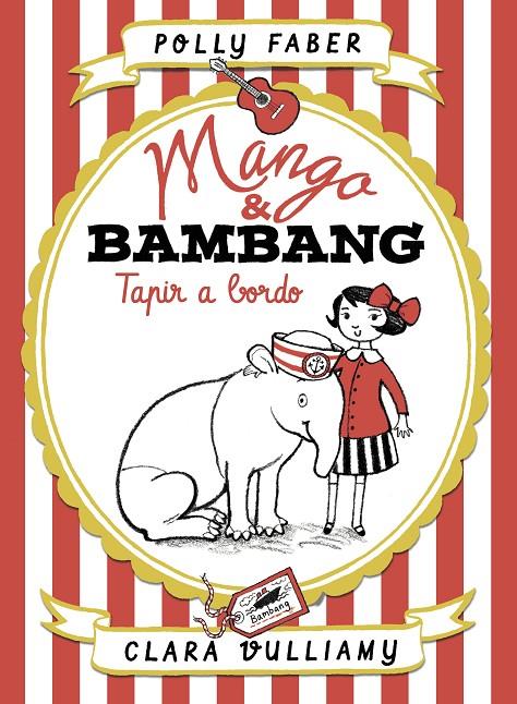 MANGO & BAMBANG. TAPIR A BORDO | 9788408181002 | FABER, POLLY/VULLIAMY, CLARA | Llibreria Ombra | Llibreria online de Rubí, Barcelona | Comprar llibres en català i castellà online