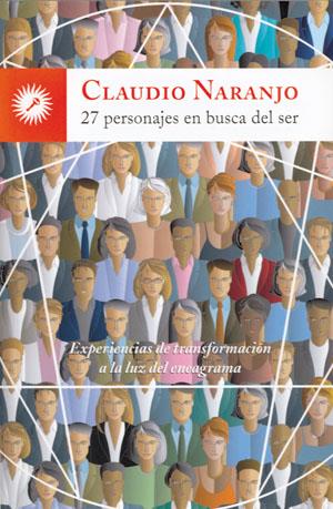 27 PERSONAJES EN BUSCA DEL SER | 9788495496867 | NARANJO, CLAUDIO | Llibreria Ombra | Llibreria online de Rubí, Barcelona | Comprar llibres en català i castellà online