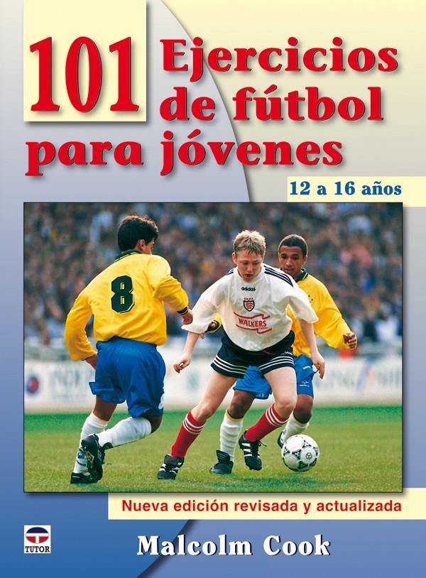 101 EJERCICIOS DE FÚTBOL PARA JÓVENES. DE 12 A 16 AÑOS. NUEVA EDICIÓN REVISADA Y | 9788479028084 | COOK, MALCOLM | Llibreria Ombra | Llibreria online de Rubí, Barcelona | Comprar llibres en català i castellà online