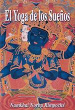 EL YOGA DE LOS SUEÑOS Y LA PRACTICA DE LA LUZ NATURAL | 9788486615536 | NAMKHAI NORBU RIMPOCHE | Llibreria Ombra | Llibreria online de Rubí, Barcelona | Comprar llibres en català i castellà online