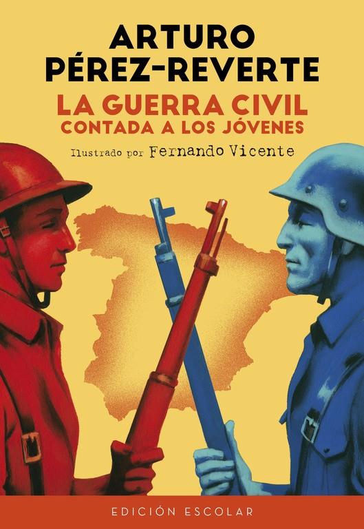 LA GUERRA CIVIL CONTADA A LOS JÓVENES (EDICIÓN ESCOLAR) | 9788420482835 | PEREZ-REVERTE, ARTURO | Llibreria Ombra | Llibreria online de Rubí, Barcelona | Comprar llibres en català i castellà online