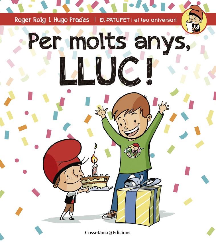 PER MOLTS ANYS, LLUC! | 9788490345191 | ROIG CÉSAR, ROGER | Llibreria Ombra | Llibreria online de Rubí, Barcelona | Comprar llibres en català i castellà online