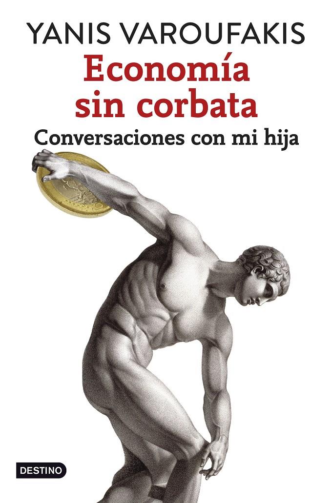 ECONOMÍA SIN CORBATA | 9788408141914 | YANIS VAROUFAKIS | Llibreria Ombra | Llibreria online de Rubí, Barcelona | Comprar llibres en català i castellà online