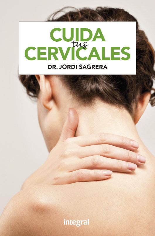 CUIDA TUS CERVICALES | 9788491181996 | SAGRERA DR. JORDI | Llibreria Ombra | Llibreria online de Rubí, Barcelona | Comprar llibres en català i castellà online