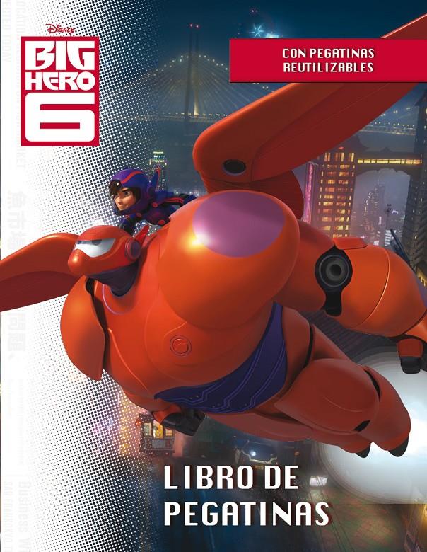 BIG HERO 6. LIBRO DE PEGATINAS | 9788499516257 | DISNEY | Llibreria Ombra | Llibreria online de Rubí, Barcelona | Comprar llibres en català i castellà online