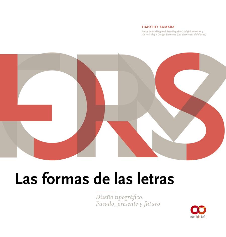 LAS FORMAS DE LAS LETRAS | 9788441540934 | SAMARA, TIMOTHY | Llibreria Ombra | Llibreria online de Rubí, Barcelona | Comprar llibres en català i castellà online