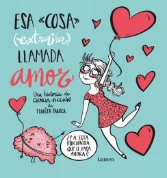 ESA COSA (EXTRAÑA) LLAMADA AMOR | 9788448843427 | PARKER,PEDRITA | Llibreria Ombra | Llibreria online de Rubí, Barcelona | Comprar llibres en català i castellà online