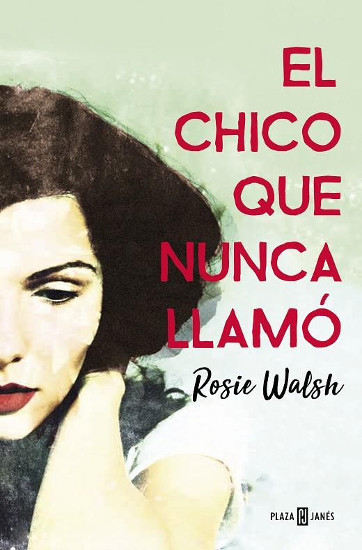 EL CHICO QUE NUNCA LLAMÓ | 9788401021602 | WALSH, ROSIE | Llibreria Ombra | Llibreria online de Rubí, Barcelona | Comprar llibres en català i castellà online