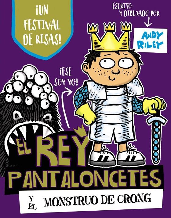 EL REY PANTALONCETES Y EL MONSTRUO DE CRONG | 9788469621561 | RILEY, ANDY | Llibreria Ombra | Llibreria online de Rubí, Barcelona | Comprar llibres en català i castellà online