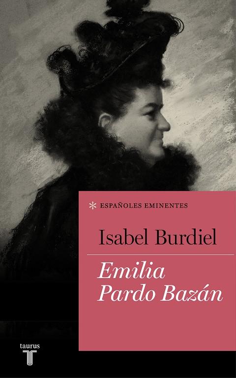 EMILIA PARDO BAZÁN (COLECCIÓN ESPAÑOLES EMINENTES) | 9788430618385 | BURDIEL, ISABEL | Llibreria Ombra | Llibreria online de Rubí, Barcelona | Comprar llibres en català i castellà online