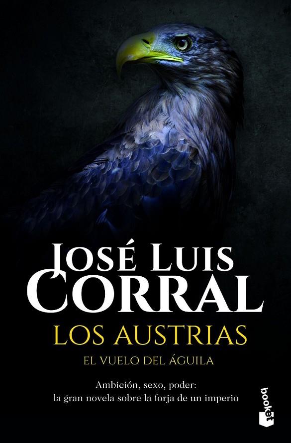 LOS AUSTRIAS. EL VUELO DEL ÁGUILA | 9788408172598 | JOSÉ LUIS CORRAL | Llibreria Ombra | Llibreria online de Rubí, Barcelona | Comprar llibres en català i castellà online