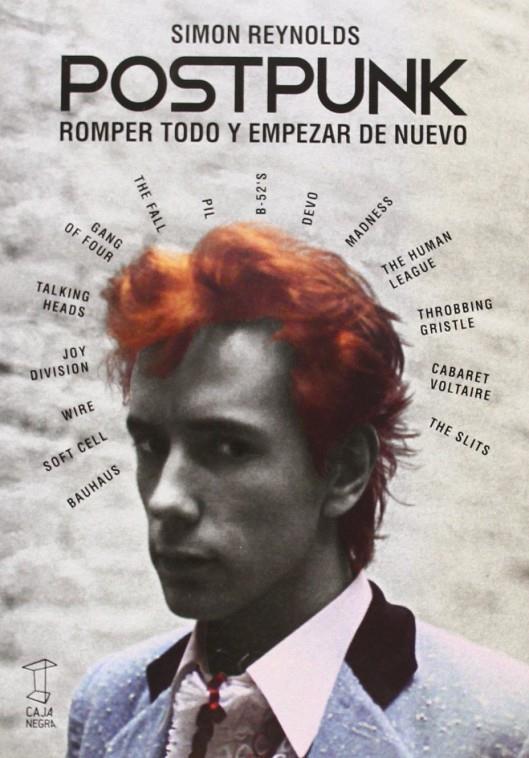 POSTPUNK. ROMPER TODO Y EMPEZAR DE NUEVO | 9789871622238 | REYNOLDS, SIMON | Llibreria Ombra | Llibreria online de Rubí, Barcelona | Comprar llibres en català i castellà online