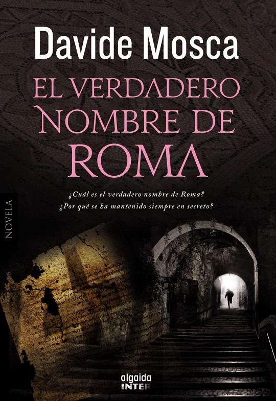 EL VERDADERO NOMBRE DE ROMA | 9788498779905 | MOSCA, DAVIDE | Llibreria Ombra | Llibreria online de Rubí, Barcelona | Comprar llibres en català i castellà online