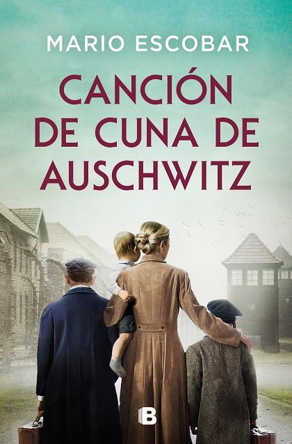 CANCIÓN DE CUNA DE AUSCHWITZ | 9788466679947 | ESCOBAR, MARIO | Llibreria Ombra | Llibreria online de Rubí, Barcelona | Comprar llibres en català i castellà online