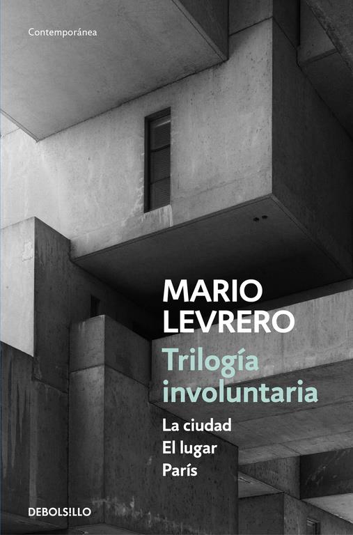 TRILOGÍA INVOLUNTARIA (LA CIUDAD | EL LUGAR | PARÍS) | 9788466336697 | LEVRERO, MARIO | Llibreria Ombra | Llibreria online de Rubí, Barcelona | Comprar llibres en català i castellà online