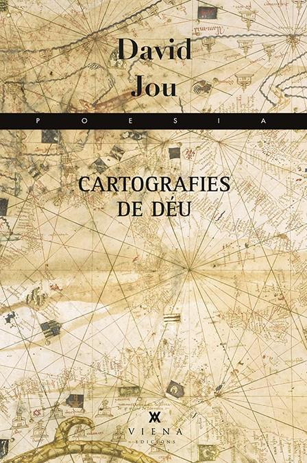 CARTOGRAFIES DE DÉU | 9788483309124 | JOU I MIRABENT, DAVID | Llibreria Ombra | Llibreria online de Rubí, Barcelona | Comprar llibres en català i castellà online