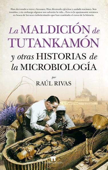 LA MALDICIÓN DE TUTANKAMÓN Y OTRAS HISTORIAS DE LA MICROBIOLOGÍA | 9788417547011 | RIVAS GONZÁLEZ, RAÚL | Llibreria Ombra | Llibreria online de Rubí, Barcelona | Comprar llibres en català i castellà online