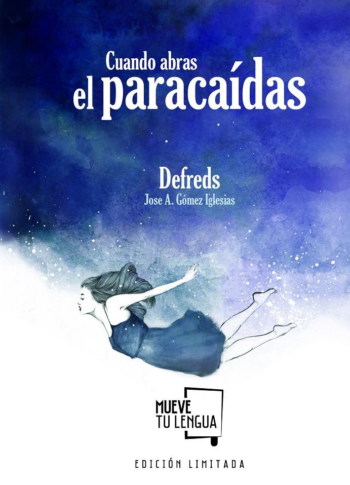 CUANDO ABRAS EL PARACAIDAS VERSIO ESPECIAL | 9788494746468 | GOMÉZ IGLESIAS (@DEFREDS), JOSÉ ÁNGEL | Llibreria Ombra | Llibreria online de Rubí, Barcelona | Comprar llibres en català i castellà online