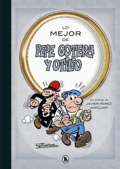 LO MEJOR DE  PEPE GOTERA Y OTILIO (LO MEJOR DE...) | 9788402421708 | IBÁÑEZ, FRANCISCO | Llibreria Ombra | Llibreria online de Rubí, Barcelona | Comprar llibres en català i castellà online