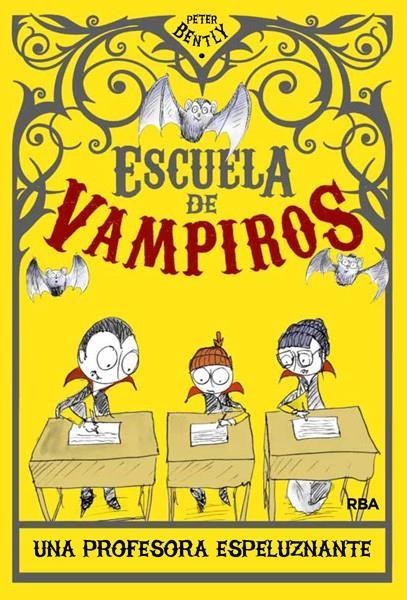 ESCUELA DE VAMPIROS 4 UNA PROFESORA ESPELUZNANTE | 9788427204218 | PETER BENTLY | Llibreria Ombra | Llibreria online de Rubí, Barcelona | Comprar llibres en català i castellà online