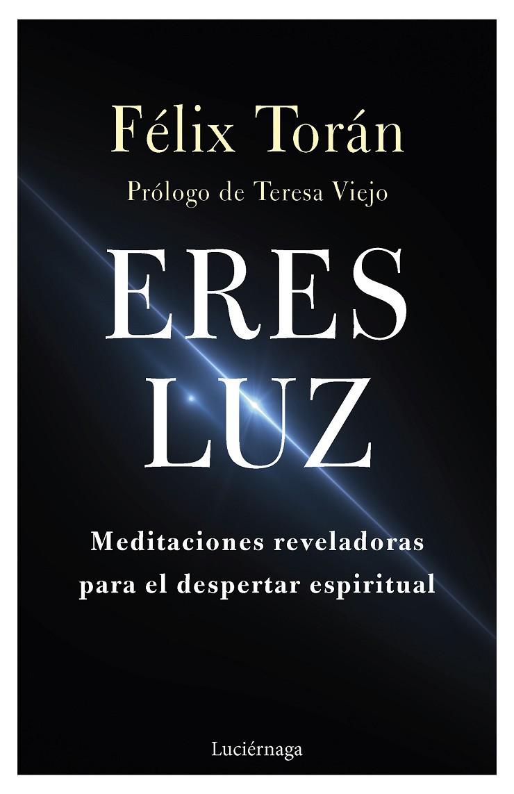 ERES LUZ | 9788419164346 | TORÁN MARTÍ, FÉLIX | Llibreria Ombra | Llibreria online de Rubí, Barcelona | Comprar llibres en català i castellà online