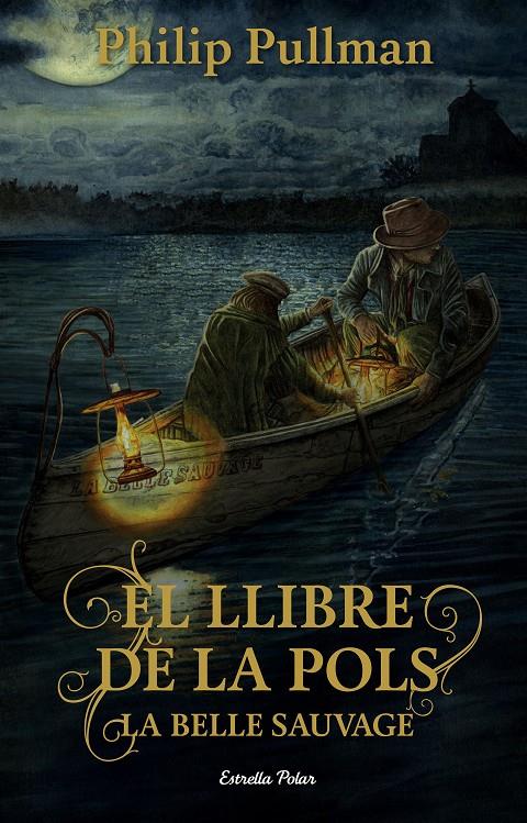 EL LLIBRE DE LA POLS. LA BELLE SAUVAGE | 9788491373896 | PULLMAN, PHILIP | Llibreria Ombra | Llibreria online de Rubí, Barcelona | Comprar llibres en català i castellà online