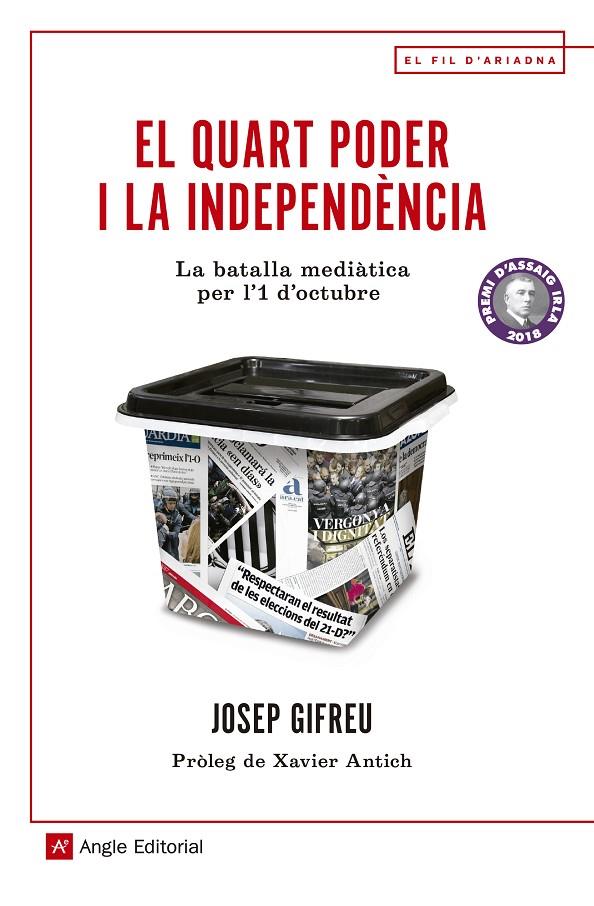 EL QUART PODER I LA INDEPENDÈNCIA | 9788417214371 | GRIFEU PINSACH, JOSEP | Llibreria Ombra | Llibreria online de Rubí, Barcelona | Comprar llibres en català i castellà online