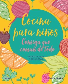 COCINA PARA NIÑOS. CONSIGA QUE COMAN DE TODO | 9788418459672 | LEARY, EMILY | Llibreria Ombra | Llibreria online de Rubí, Barcelona | Comprar llibres en català i castellà online