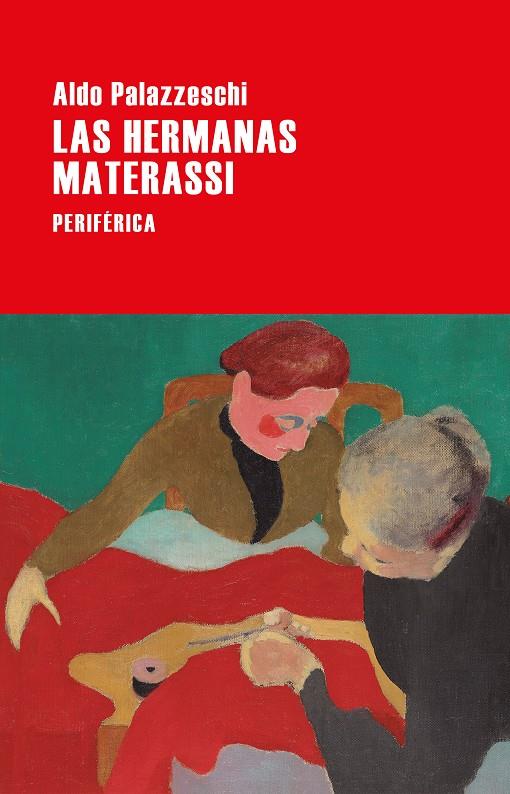 LAS HERMANAS MATERASSI | 9788418838354 | PALAZZESCHI, ALDO | Llibreria Ombra | Llibreria online de Rubí, Barcelona | Comprar llibres en català i castellà online