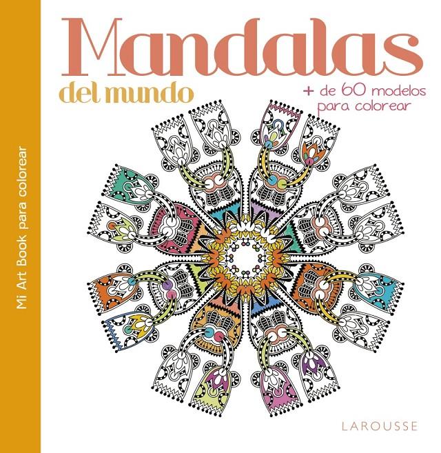 MANDALAS DEL MUNDO | 9788416641383 | LAROUSSE EDITORIAL | Llibreria Ombra | Llibreria online de Rubí, Barcelona | Comprar llibres en català i castellà online