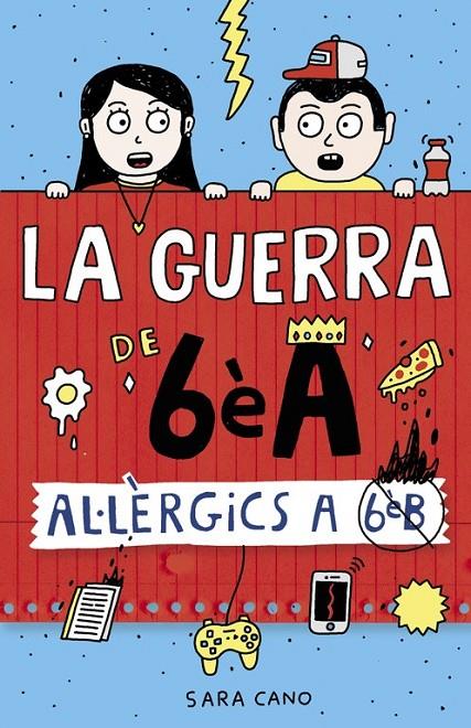 AL·LÈRGICS A 6È B (LA GUERRA DE 6È A 1) | 9788420485164 | CANO, SARA | Llibreria Ombra | Llibreria online de Rubí, Barcelona | Comprar llibres en català i castellà online