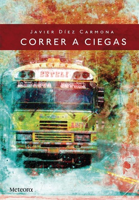 CORRER A CIEGAS | 9788492874668 | JAVIER DIEZ CARMONA | Llibreria Ombra | Llibreria online de Rubí, Barcelona | Comprar llibres en català i castellà online