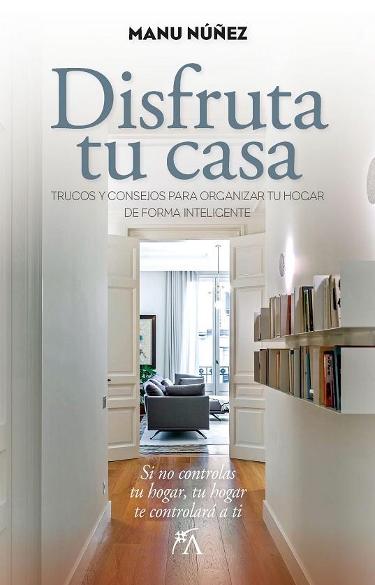 DISFRUTA TU CASA | 9788411314824 | MANU NUÑEZ | Llibreria Ombra | Llibreria online de Rubí, Barcelona | Comprar llibres en català i castellà online